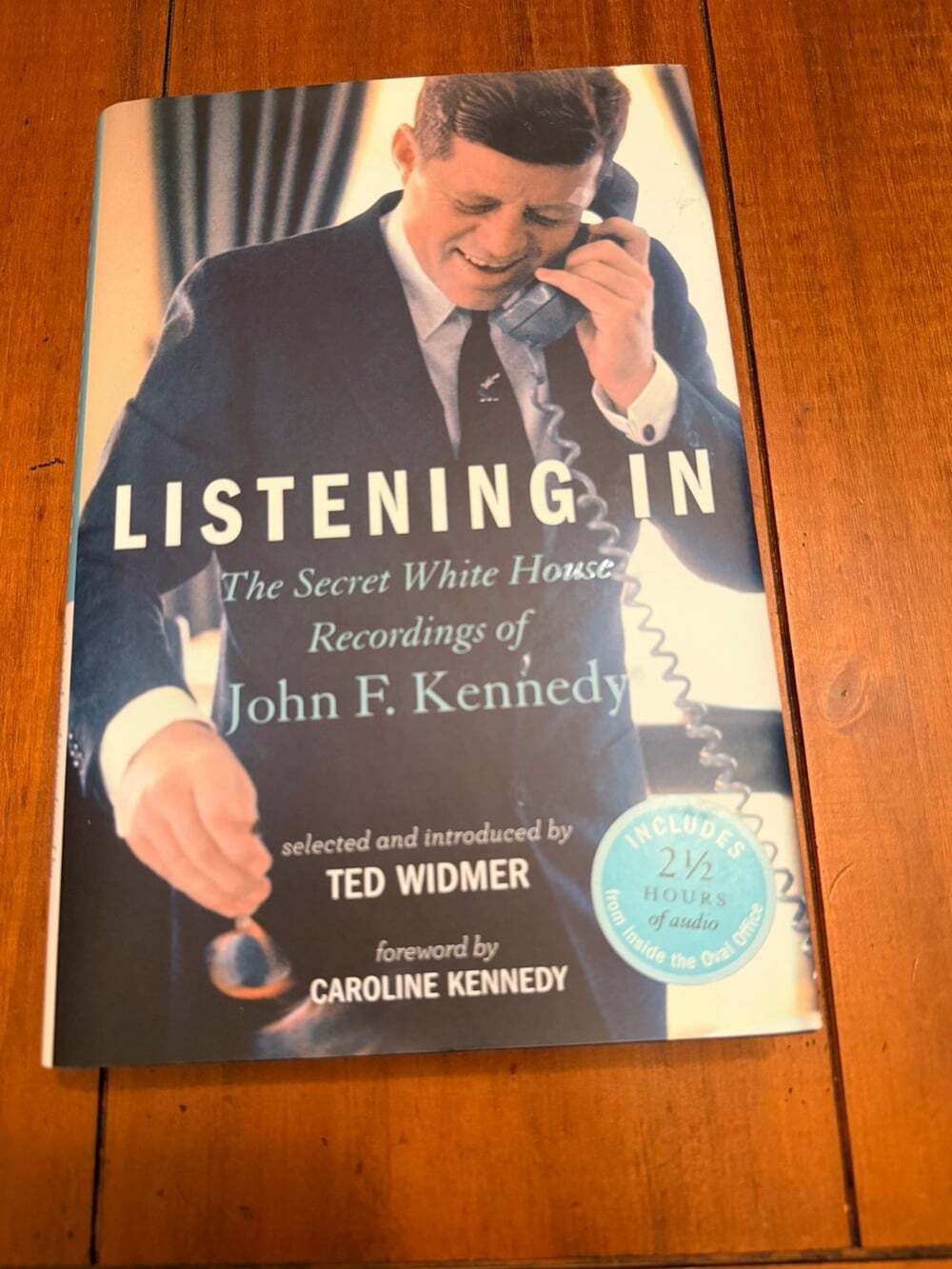 LISTENING IN...RECORDINGS OF JOHN F. KENNEDY. 2012 1st Ed. HC. Includes CD. VG+